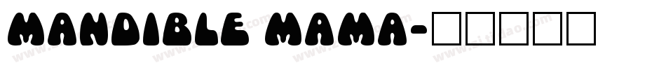 Mandible Mama字体转换